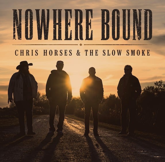 DRBY*FÁMY*SENZACE (52)…about: Chris Horses & The Slow Smoke (Nowhere Bound-CD 2026)